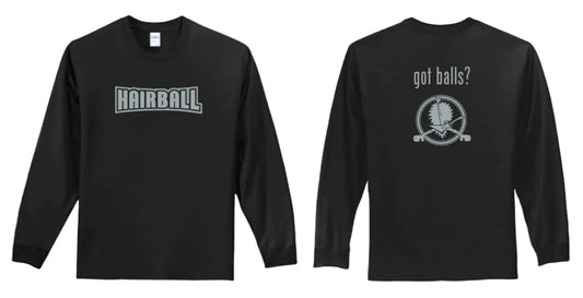 Hairball "Got Balls?" Long Sleeve Tee